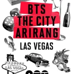 BTS To Launch ‘BTS THE CITY ARIRANG’ Las Vegas And Busan