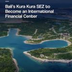 Bali’s Financial Future: From Island Paradise to Global Capital Hub