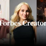 Forbes Expands Into Creator-Led Storytelling With Launch Of New Creator Network