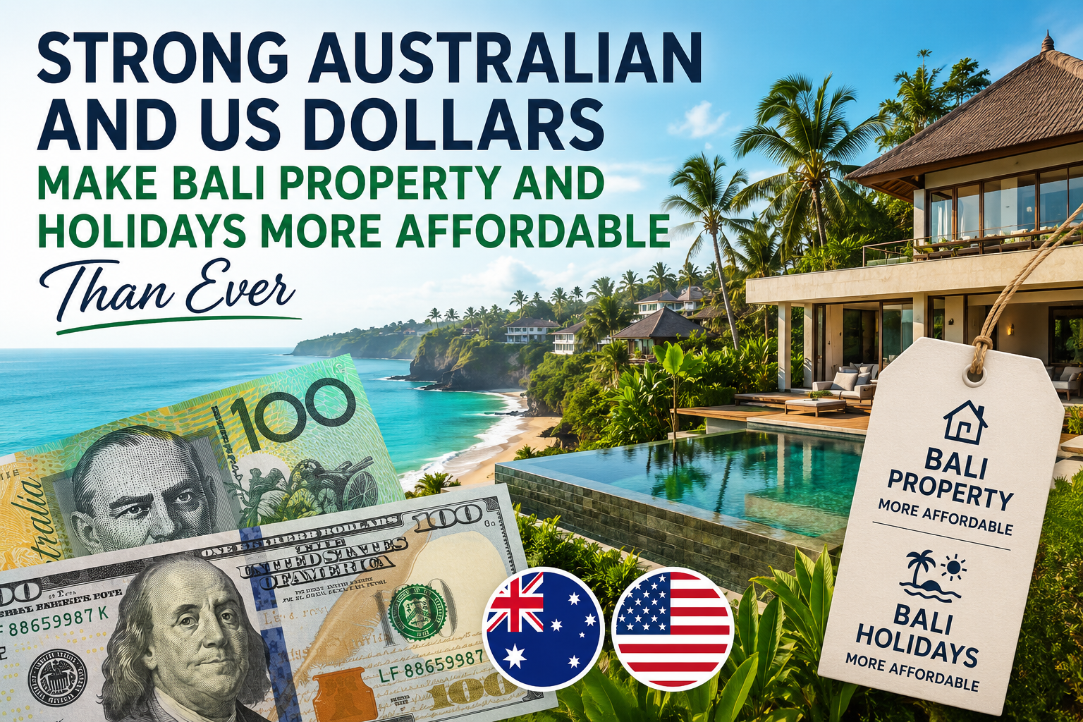 Strong Australian and US Dollars Make Bali Property and Holidays More Affordable Than Ever