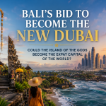 Bali’s Bid to Become the New Dubai: Could the Island of the Gods Become the Expat Capital of the World?