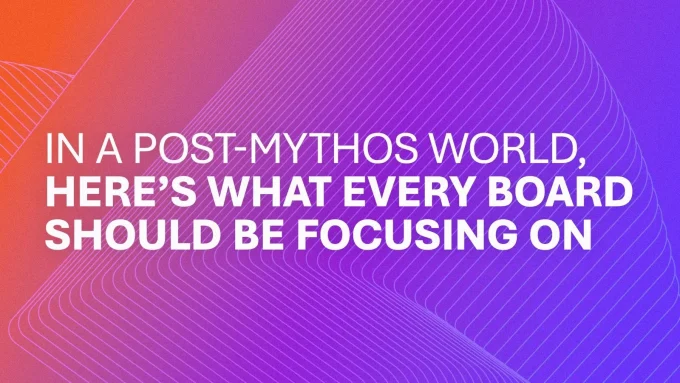 In A Post-Mythos World, Here’s What Every Board Should Be Focusing On